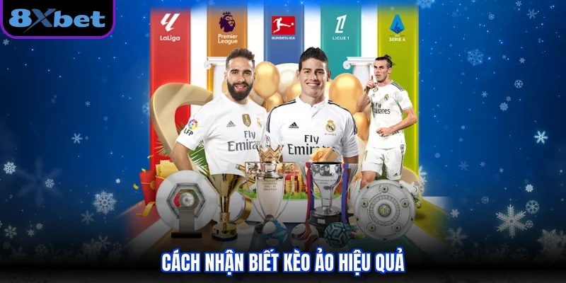 Cách nhận biết kèo ảo hiệu quả