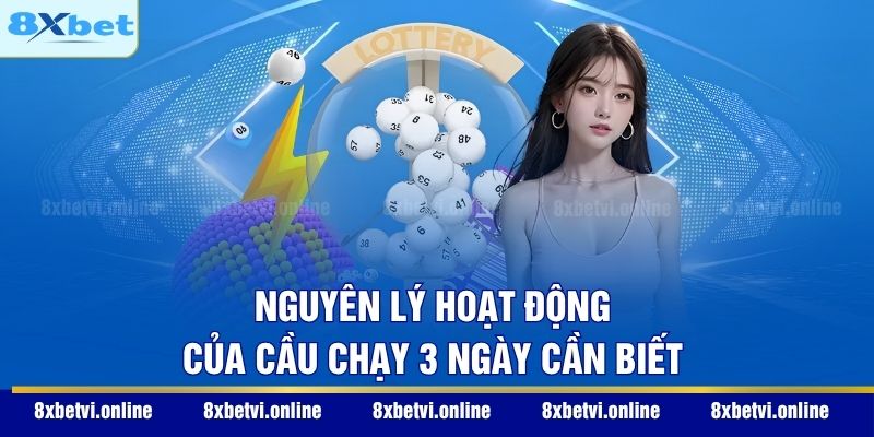 Nguyên lý hoạt động của cầu chạy 3 ngày cần biết