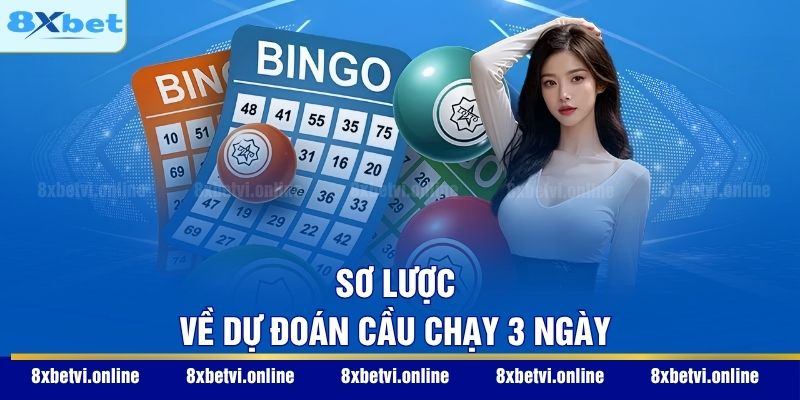 Sơ lược về dự đoán cầu chạy 3 ngày